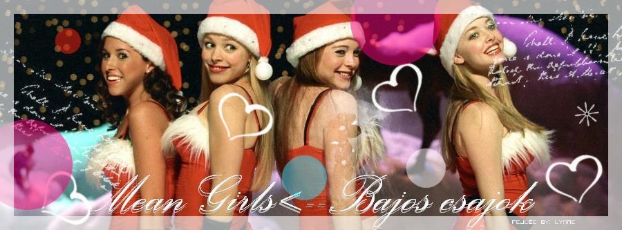 Mean Girls <-- Bajos csajok :)